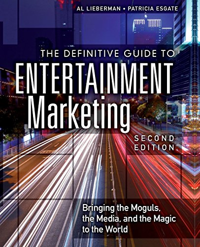 9780134194677: Definitive Guide to Entertainment Marketing, The [Lingua inglese]: Bringing the Moguls, the Media, and the Magic to the World
