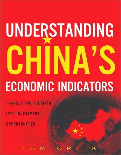 9780134211534: Understanding China's Economic Indicators: Translating the Data into Investment Opportunities