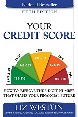 Beispielbild fr Your Credit Score: How to Improve the 3-Digit Number That Shapes Your Financial Future (Liz Pulliam Weston) zum Verkauf von Textbooks_Source