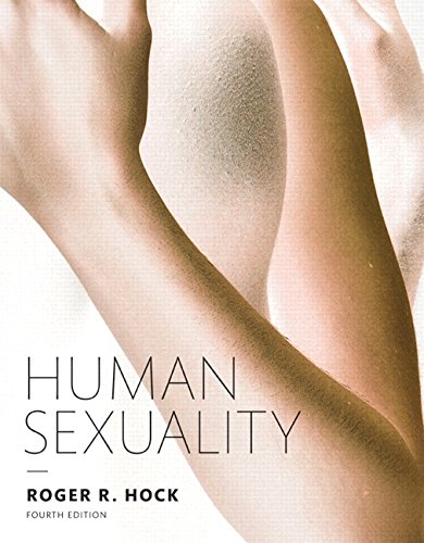 Human Sexuality, by Hock, 4th Edition - Hock, Roger R.