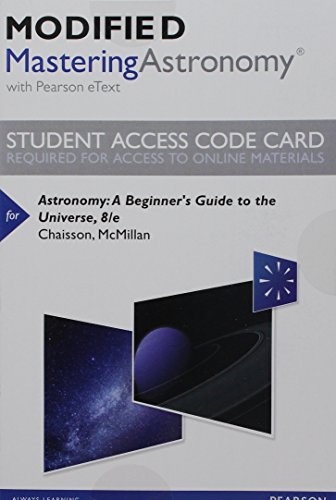 Stock image for Modified Mastering Astronomy with Pearson eText -- Standalone Access Card -- for Astronomy: A Beginner's Guide to the Universe for sale by jasonybooks