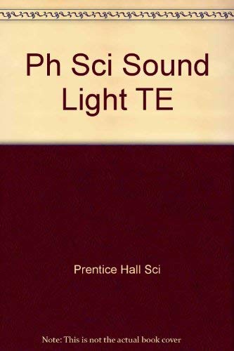 Prentice Hall Science: Sound and Light (9780134230962) by Prentice Hall