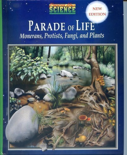 Stock image for Parade of Life: Monerans, Protists, Fungi and Plants for sale by ThriftBooks-Dallas