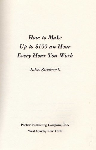 Beispielbild fr HOW TO MAKE UP TO $100 AN HOUR EVERY HOUR YOU WORK zum Verkauf von Neil Shillington: Bookdealer/Booksearch