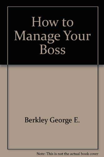 Imagen de archivo de How to Manage Your Boss a la venta por BookHolders