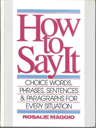 9780134243672: How to Say It: Words, Phrases, Sentences & Paragraphs Every Situation