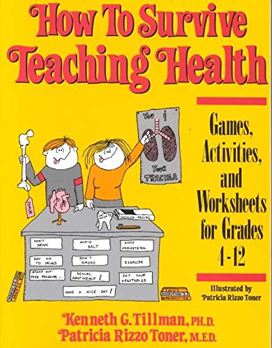 Stock image for How to Survive Teaching Health : Games, Activities and Worksheets for Grades 4-12 for sale by Better World Books