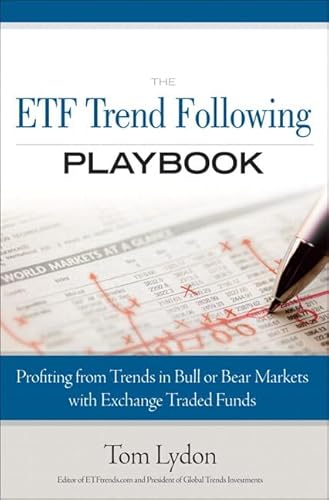 9780134268071: The ETF Trend Following Playbook: Profiting from Trends in Bull or Bear Markets With Exchange Traded Funds: Profiting from Trends in Bull or Bear Markets with Exchange Traded Funds (paperback)