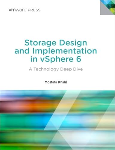 9780134268101: Storage Design and Implementation in vSphere 6: A Technology Deep Dive (VMware Press Technology)