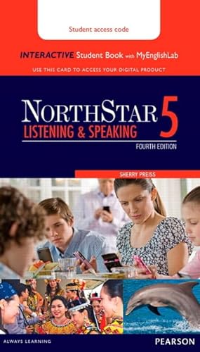 Stock image for NorthStar Listening and Speaking 5 Interactive Student Book with MyLab English (Access Code Card) for sale by Ria Christie Collections