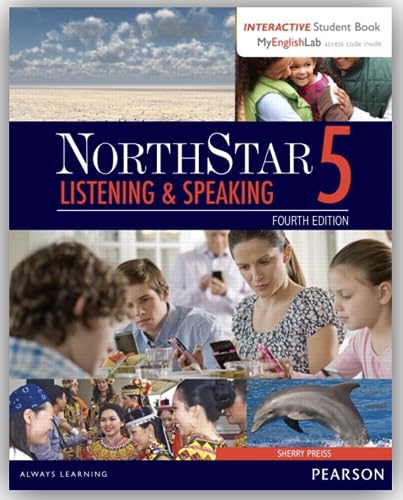 Stock image for NorthStar Listening and Speaking 5 with Interactive Student Book access code and MyEnglishLab (Northstar Listening & Speaking) for sale by Jones Books