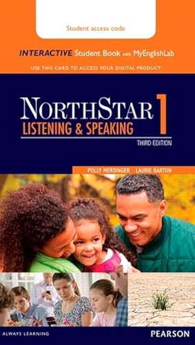 Stock image for NorthStar Listening and Speaking 1 Interactive Student Book with MyLab English (Access Code Card) for sale by Textbooks_Source