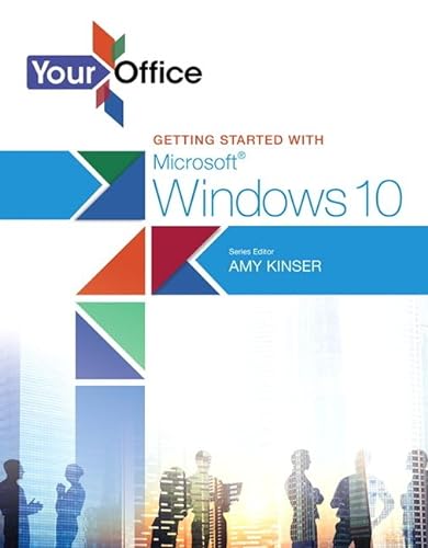 9780134289229: Your Office: Getting Started with Microsoft Windows 10 (Your Office for Office 2013)