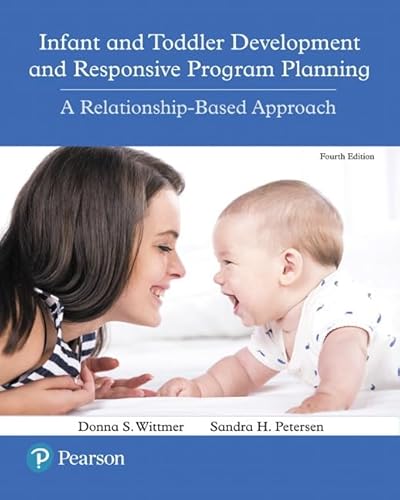 Stock image for Infant and Toddler Development and Responsive Program Planning: A Relationship-Based Approach, with Enhanced Pearson eText -- Access Card Package for sale by Byrd Books