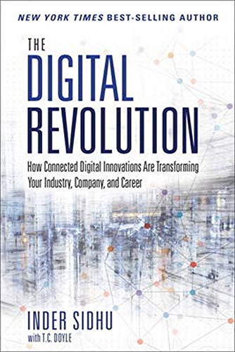 Stock image for The Digital Revolution: How Connected Digital Innovations Are Transforming Your Industry, Company & Career for sale by WorldofBooks