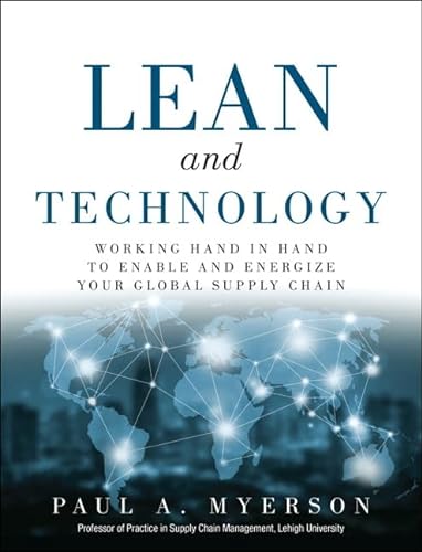 Imagen de archivo de Lean and Technology: Working Hand in Hand to Enable and Energize Your Global Supply Chain a la venta por ThriftBooks-Dallas