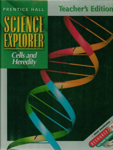 9780134291925: Prentice Hall Science Explorer: Cells and Heredity, Teacher's Edition