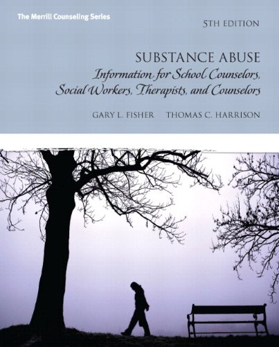 9780134297354: Substance Abuse: Information for School Counselors, Social Workers, Therapists and Counselors