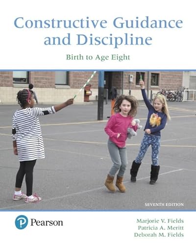 Stock image for Constructive Guidance and Discipline: Birth to Age Eight, with Enhanced Pearson eText -- Access Card Package (7th Edition) for sale by SGS Trading Inc