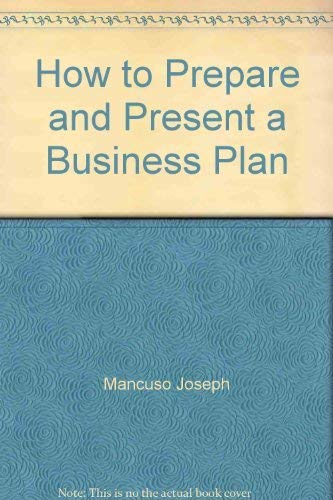 Stock image for How to Prepare and Present a Business Plan for sale by Better World Books