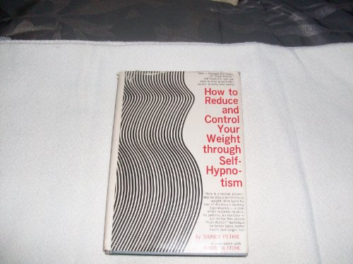 Stock image for How to Reduce & Control Your Weight Through Self Hypnotism for sale by ThriftBooks-Dallas