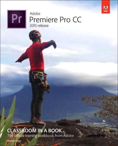 9780134309989: Adobe Premiere Pro CC Classroom in a Book (2015 release)