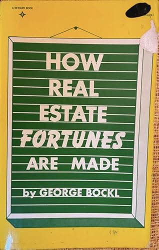 

How Real Estate Fortunes Are Made.