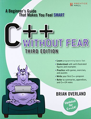 Imagen de archivo de C++ Without Fear: A Beginner's Guide That Makes You Feel Smart a la venta por BooksRun