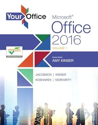 Imagen de archivo de Your Office: Microsoft Office 2016 Volume 1 (Your Office for Office 2016 Series) a la venta por SGS Trading Inc