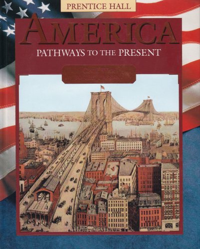 9780134323787: America Pathways to the Present: Civil War to the Present