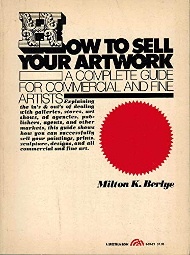 Beispielbild fr How to sell your artwork: A complete guide for commercial and fine artists (The Art & design series) zum Verkauf von Robinson Street Books, IOBA