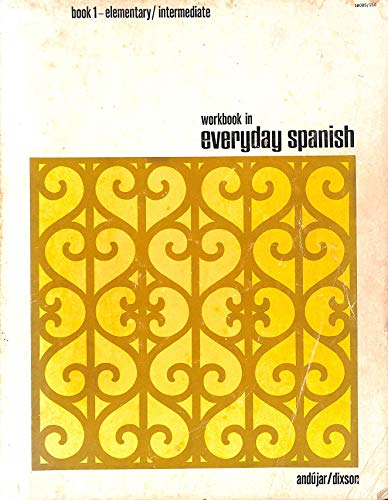 Stock image for Workbook in Everyday Spanish Book I, Elementary/Intermediate (3rd Edition) (Spanish Edition) for sale by HPB-Red