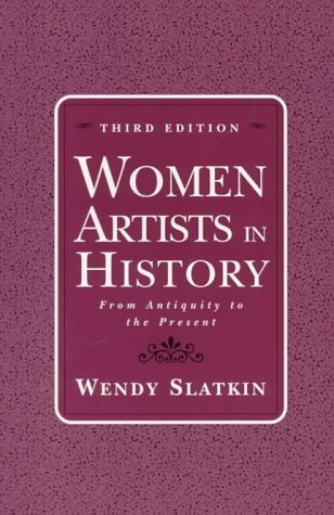 Stock image for Women Artists in History : From Antiquity to the Present for sale by Better World Books