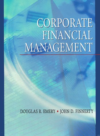 9780134335339: Corporate Financial Management: United States Edition