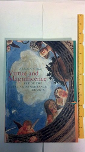 9780134336732: Virtue and Magnificence: Art of the Italian Renaissance Courts, Perspectives Series