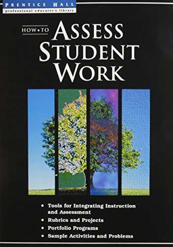 9780134339085: How to Assess Student Work (Prentice Hall Professional Educator's Library)