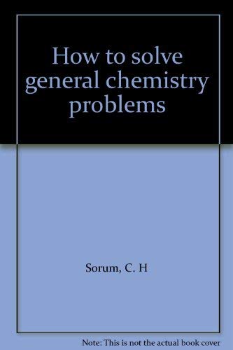 9780134341002: How to Solve General Chemistry Problems