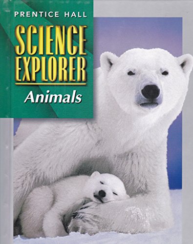 Beispielbild fr SCI EXPLORER ANIMALS FIRST EDITION SE 2000C (Prentice Hall science explorer) zum Verkauf von SecondSale