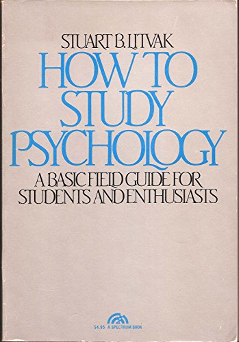 Imagen de archivo de How to Study Psychology: A Basic Field Guide for Students and Enthusiasts a la venta por Wonder Book