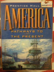 America Pathways to the Present by Andrew R. L. Cayton, Elisabeth Israels Perry, Linda Reed, Allan M. Winkler 