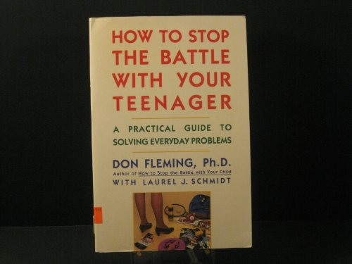 Imagen de archivo de How to stop the battle with your teenager: A practical guide to solving everyday problems a la venta por Colorado's Used Book Store