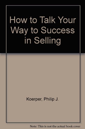 How to Talk Your Way to Success in Selling