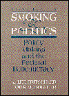Immagine dell'editore per Smoking and Politics: Policy Making and the Federal Bureaucracy (5th Edition) venduto da ThriftBooks-Atlanta