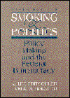 9780134358017: Smoking and Politics: Policy Making and the Federal Bureaucracy (5th Edition)