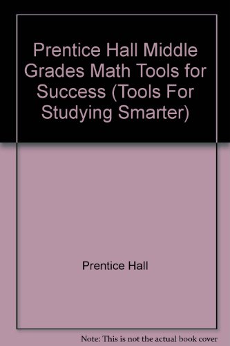 Imagen de archivo de Prentice Hall Middle Grades Math Tools for Success (Tools For Studying Smarter) a la venta por BookHolders