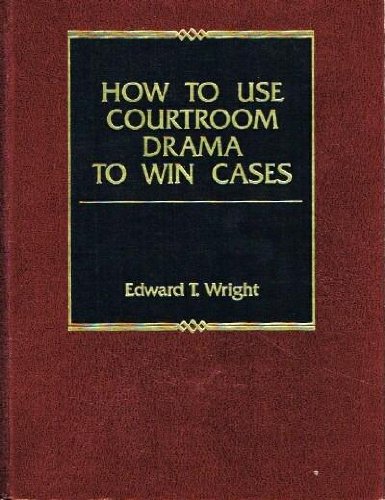 Stock image for How to Use Courtroom Drama to Win Cases for sale by HPB-Red