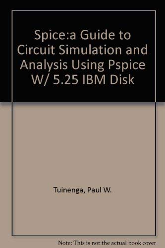 9780134361079: Spice: A Guide to Circuit Simulation and Analysis Using Pspice : Imb-PC 5.25" Disk Version: A Guide to Circuit Simulation and Analysis Using PSPICE w/ 5.25 IBM Disk