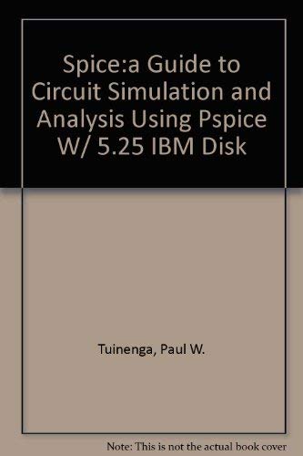 9780134361079: SPICE: A Guide to Circuit Simulation and Analysis Using PSPICE w/ 5.25 IBM Disk