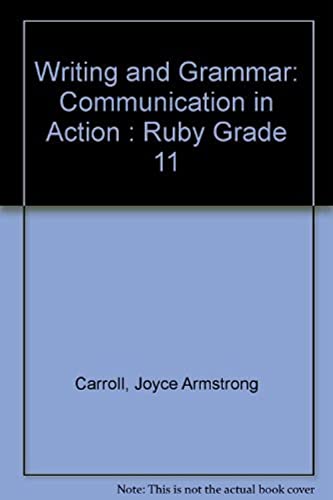 Imagen de archivo de Writing and Grammar, Grade 9 : Communication in Action a la venta por Better World Books