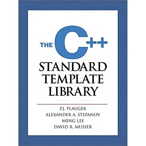 C++ Standard Template Library, The (9780134376332) by Plauger, P.J.; Stepanov, Alexander; Lee, Meng; Musser, David